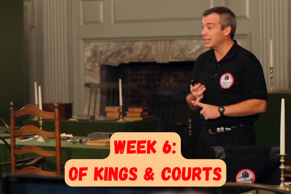Week 6: Of Kings & Courts